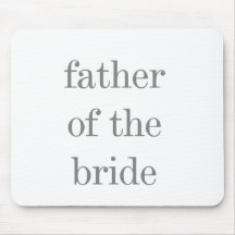 Grey Text Father of Bride Mouse Pads