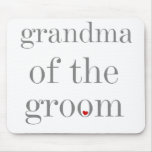 Grey Text Grandma of Groom Mousepad