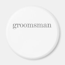 Grey Text Groomsman Fridge Magnets