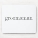 Grey Text Groomsman Mousepad