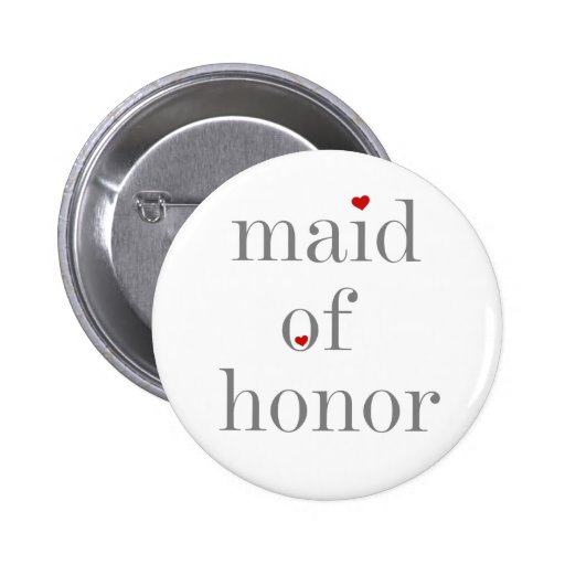 Grey Text Maid of Honour Buttons