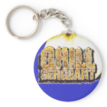 GRILL SERGEANT! Father's Day! Key Chains