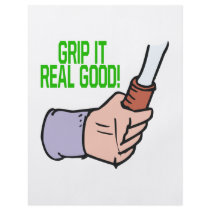 Grip It Real Good