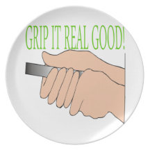 Grip It Real Good Dinner Plate