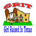 GRIT- Girl Raised In Texas t-shirts