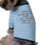 Grocery Shopping Is For Nerds I Buy My Food From T Doggie Tee Shirt