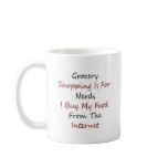 Grocery Shopping Is For Nerds I Buy My Food From T Coffee Mugs