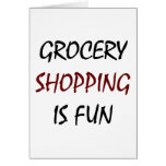 Grocery Shopping Is Fun Greeting Cards