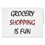 Grocery Shopping Is Fun Card