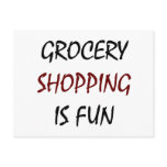 Grocery Shopping Is Fun Postcard