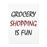 Grocery Shopping Is Fun Postcard
