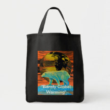 Grocery Tote Bag- " Barely Global Warming "
