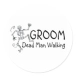 Groom Dead Man Walking Stickers