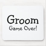 Groom Game Over Mouse Pads