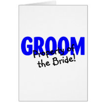 Groom Property Of The Bride Cards