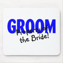 Groom Property Of The Bride Mousepad