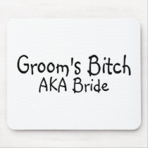 Grooms Bitch AKA Bride