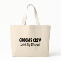 Grooms Crew Drink Up Bitches Black Tote Bag