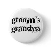 Groom's Grandpa Black Text Buttons