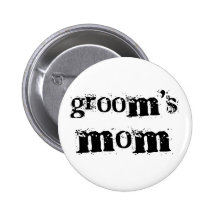 Groom's Mom Black Text Pin