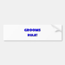 Grooms Rule! Bumper Sticker