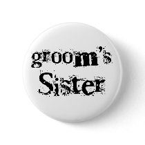 Groom's Sister Black Text Pin