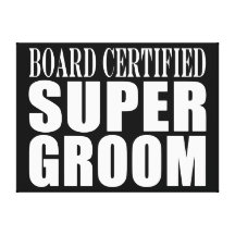 Grooms Weddings Parties : Certified Super Groom Stretched Canvas Print