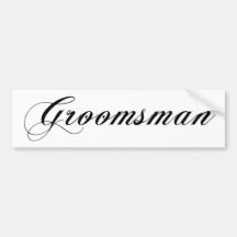 Groomsman Bumper Stickers
