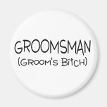 Groomsman Grooms Bitch Black Refrigerator Magnets