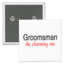 Groomsman (The Charming One) Pin