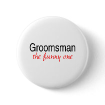 Groomsman The Funny One Pin