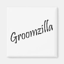 Groomzilla (Blk) Magnets