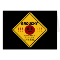 Grouchy - Approach At Your Own Risk! Card