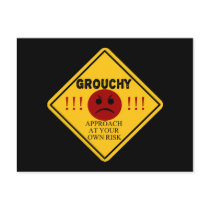 Grouchy - Approach At Your Own Risk! Postcard