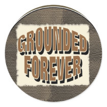 Grounded Forever Stickers