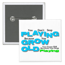 Grow Old Pins