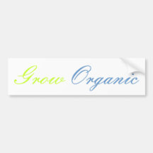 Grow  Organic Bumper Sticker
