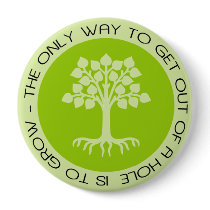 Grow Out of  a Hole Quote with Tree Art