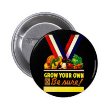 Grow Your Own - Be Sure! Vintage World War II Pinback Buttons