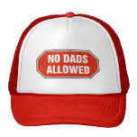Grunge 'No Dads Allowed' sign Trucker Hats
