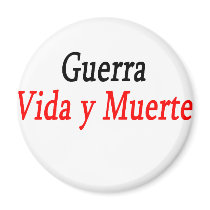 Guerra Vida Y Muerte Fridge Magnets