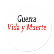 Guerra Vida Y Muerte Round Sticker
