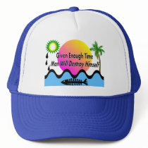 Gulf Oil Spill T-Shirts "Man Will Destory Himself" Trucker Hats
