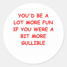 GULLIBLE ROUND STICKERS
