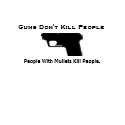 GUN, Guns Don't Kill People, People With Mullet... t-shirts