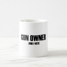 Gun owner and I vote Mug