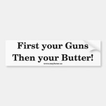 Guns and Butter Bumper Stickers