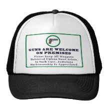 Guns Are Welcome On Premises Sign Hat
