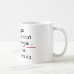 Guns Don't Kill People Crazy Motherfuckers Do Coffee Mug