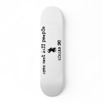 guns dont kill people, NINJAS DO Skateboards